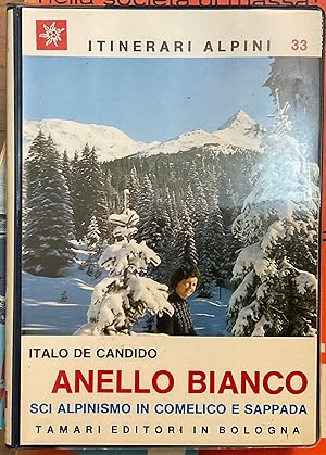 Anello bianco. Sci alpinismo in Comelico e Sappada