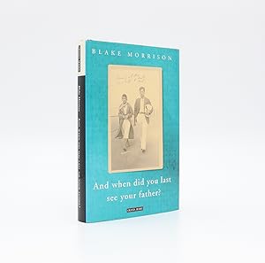 Seller image for AND WHEN DID YOU LAST SEE YOUR FATHER? for sale by LUCIUS BOOKS (ABA, ILAB, PBFA)