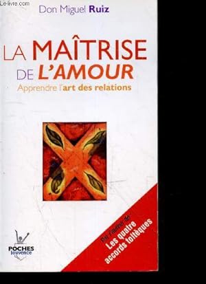 Bild des Verkufers fr La matrise de l'amour - Apprendre l'art des relations zum Verkauf von Le-Livre