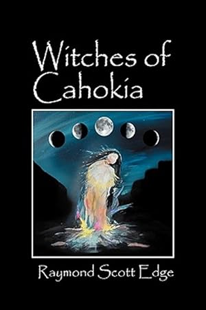 Image du vendeur pour Witches Of Cahokia mis en vente par GreatBookPrices