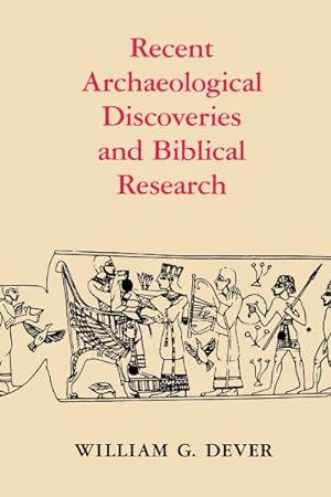 Bild des Verkufers fr Recent Archaeological Discoveries and Biblical Research zum Verkauf von GreatBookPrices