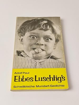 Bild des Verkufers fr Ebbes Luschtig`s - Schwbische Gedichte zum Verkauf von BcherBirne