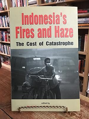 Imagen del vendedor de Indonesia's Fires and Haze: The Cost of Catastrophe a la venta por Encore Books
