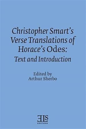 Seller image for Christopher Smart's Verse Translation of Horace's Odes: Text and Introduction for sale by GreatBookPrices