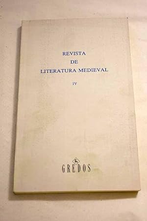 Seller image for Revista de literatura medieval, Ao 1992, n 4:: La "Qistion entre dos cavalleros": Un nuevo tratado poltico del siglo XV; El ogro y el nio o El arco y la pala?; Nuevas reflexiones sobre el enigmtico ttulo "Libro de los gatos"; Si curial fos Alfons IV; Tradiciones tpicas y propsitos de objetividad en la "Embajada de Tamorln"; La mujer y la identidad del hombre en "Meraugis de Portlesguez" de Raoul de Houdenc; "Triste deleytaion" Novela de clave?; Mtrica y rima en los sonetos del Marqus de Santillana; La tcnica del retrato en las "Generaciones y semblanzas" de Prez de Guzmn y las Artes poticas medievales; Un folio recuperado del "Libro del Cavallero Zifar" (Sobre el epgrafe de los folios 17v y 18r del Ms. 11309 de la Biblioteca Nacional de Madrid); Celestina Labrandera; En for sale by Alcan Libros