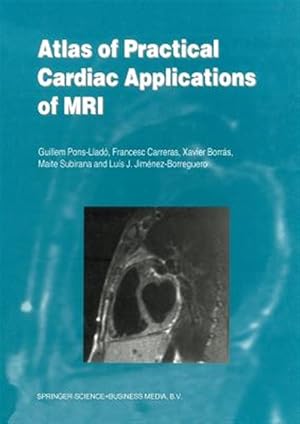 Seller image for Atlas of Practical Cardiac Applications of MRI for sale by GreatBookPrices