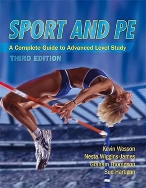 Bild des Verkufers fr Sport & PE: A Complete Guide to Advanced Level Study Third Edition zum Verkauf von WeBuyBooks 2