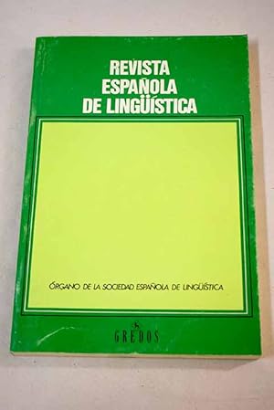 Imagen del vendedor de Revista espaola de lingstica, Ao 1994, vol. 24, n 1:: La importacin del fonema "x"en cataln; La primera teora del complemento en la gramtica espaola; Sinonimia y teora semntica en diccionarios de sinnimos de los siglos XVIII y XIX; La lingstica indoeuropea en Espaa hasta 1930; La coordinacin en el marco de la bipolaridad; Intercambios de turnos de habla en la conservacin en lengua espaola a la venta por Alcan Libros