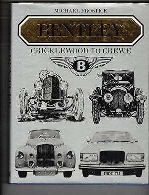 Seller image for Bentley: From Cricklewood to Crewe for sale by Wickham Books South