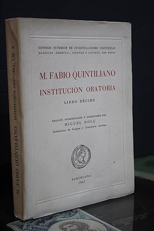 M. Fabio Quintiliano. Institución Oratoria. Libro décimo. X.- Dolç, Miguel. (Ed.)
