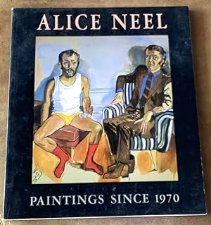Seller image for Alice Neel: Paintings Since 1970 for sale by Big Reuse