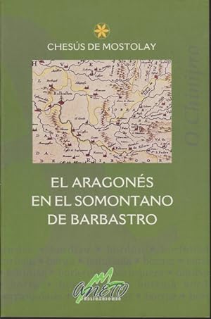 Immagine del venditore per EL ARAGONS EN EL SOMONTANO DE BARBASTRO. GLOSARIO DE VOCES Y EXPRESIONES venduto da LIBRERIA TORMOS