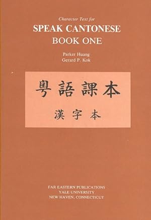 Immagine del venditore per Character Text for Speak Cantonese : Book 1 venduto da GreatBookPrices