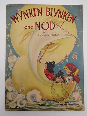 Seller image for WYNKEN BLYNKEN AND NOD for sale by Sage Rare & Collectible Books, IOBA