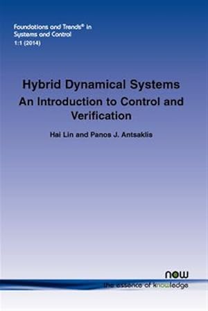 Imagen del vendedor de Hybrid Dynamical Systems : An Introduction to Control and Verification a la venta por GreatBookPrices