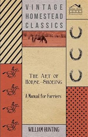 Seller image for Art of Horse-shoeing : A Manual for Farriers for sale by GreatBookPrices