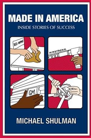 Imagen del vendedor de Made in America: Inside Stories of Success a la venta por GreatBookPrices