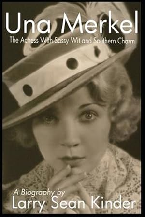 Imagen del vendedor de Una Merkel: The Actress with Sassy Wit and Southern Charm a la venta por GreatBookPrices