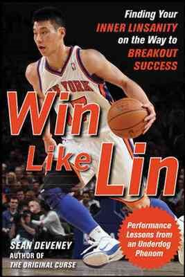 Seller image for Win Like Lin : Finding Your Inner Linsanity on the Way to Breakout Success for sale by GreatBookPrices