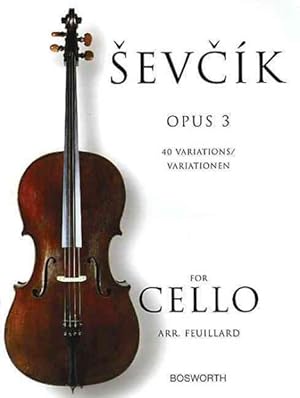 Imagen del vendedor de Sevcik for Cello - Opus 3 : 40 Variations/ Variationen a la venta por GreatBookPrices