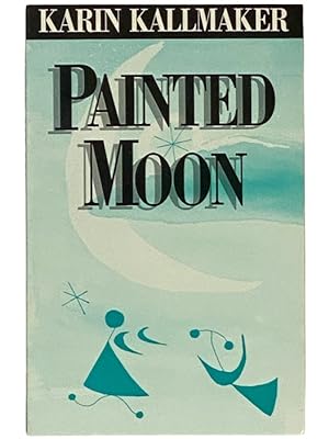 Seller image for Painted Moon for sale by Yesterday's Muse, ABAA, ILAB, IOBA