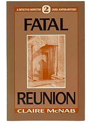 Imagen del vendedor de Fatal Reunion (Detective Inspector Carol Ashton Mystery, Book 2) a la venta por Yesterday's Muse, ABAA, ILAB, IOBA