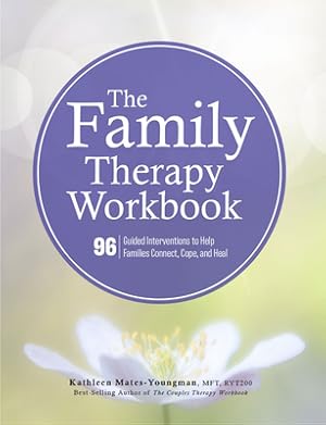 Seller image for The Family Therapy Workbook: 96 Guided Interventions to Help Families Connect, Cope, and Heal (Paperback or Softback) for sale by BargainBookStores