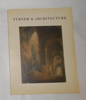 Image du vendeur pour Turner & Architecture (Tate Gallery, London 28 March - 10 July 1988) and mis en vente par David Bunnett Books