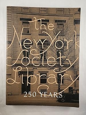 Bild des Verkufers fr The New York Society Library 250 Years zum Verkauf von WellRead Books A.B.A.A.