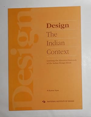 Seller image for Design - The Indian Context - Learning the Historical Rationale of the Indian Design for sale by David Bunnett Books