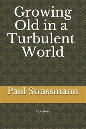 Seller image for Growing Old in a Turbulent World: Indicators for sale by GreatBookPrices