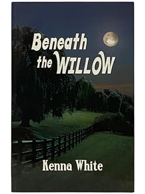 Seller image for Beneath the Willow for sale by Yesterday's Muse, ABAA, ILAB, IOBA