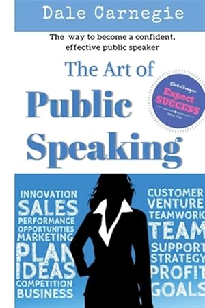 Seller image for Art of Public Speaking : The Best Way to Become a Confident, Effective Public Speaker. for sale by GreatBookPrices