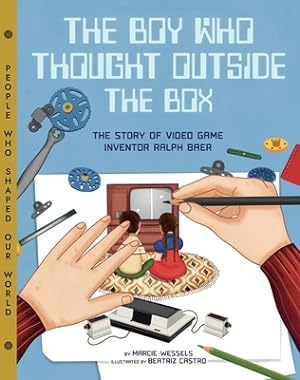 Bild des Verkufers fr The Boy Who Thought Outside the Box: The Story of Video Game Inventor Ralph Baer (Hardback or Cased Book) zum Verkauf von BargainBookStores