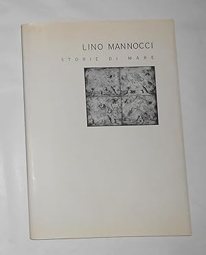 Imagen del vendedor de Lino Mannocci - Storie di Mare (Art First Contemporary Art, London November 2000) a la venta por David Bunnett Books