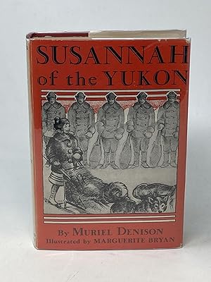 SUSANNAH OF THE YUKON; Illustrated by Marguerite Bryan