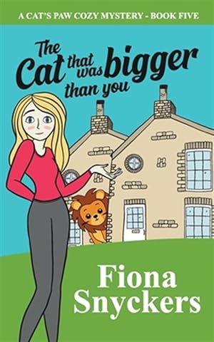 Seller image for The Cat That Was Bigger Than You: The Cat's Paw Cozy Mysteries - Book 5 for sale by GreatBookPrices