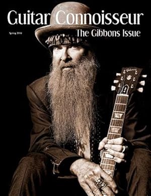 Imagen del vendedor de Guitar Connoisseur : The Gibbons Issue, Spring 2016 a la venta por GreatBookPrices