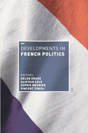 Imagen del vendedor de Developments in French Politics a la venta por GreatBookPrices