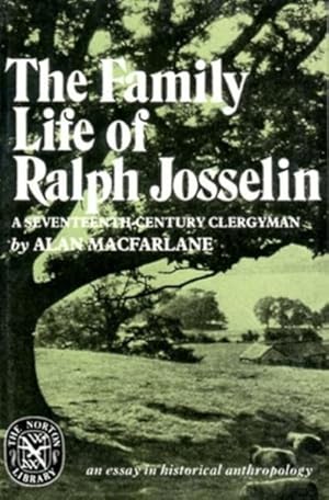 Seller image for Family Life of Ralph Josselin, a Seventeenth-Century Clergyman : An Essay in Historical Anthropology for sale by GreatBookPrices