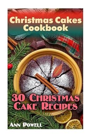 Image du vendeur pour Christmas Cakes Cookbook : 30 Christmas Cake Recipes mis en vente par GreatBookPrices