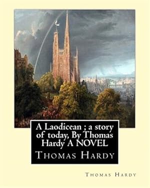 Seller image for Laodicean : A Story of Today for sale by GreatBookPrices