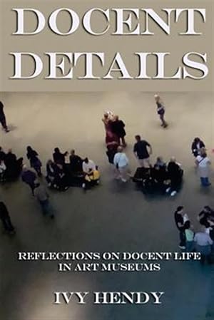 Seller image for Docent Details for sale by GreatBookPrices