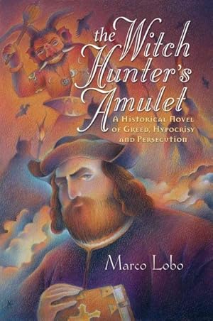 Seller image for Witch Hunter's Amulet : A Historical Novel of Greed, Hypocrisy and Persecution for sale by GreatBookPrices