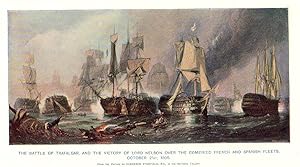 The Battle of Trafalgar and the Victory of Lord Nelson over the combined French and Spanish Fleet...