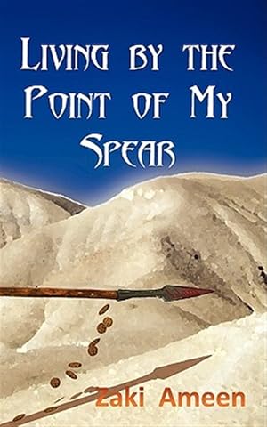 Imagen del vendedor de Living By The Point Of My Spear a la venta por GreatBookPrices