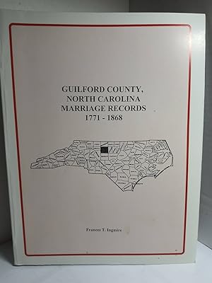 Seller image for Guilford County, North Carolina, Marriage Records, 1771-1868 for sale by Hammonds Antiques & Books