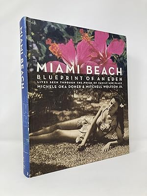 Immagine del venditore per Miami Beach: Blueprint of an Eden venduto da Southampton Books