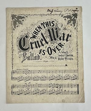 Imagen del vendedor de [Confederate Imprint] [Sheet Music] WHEN THIS CRUEL WAR IS OVER. BALLAD a la venta por Michael Pyron, Bookseller, ABAA