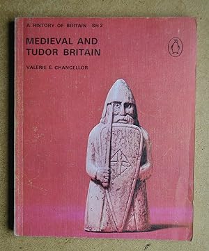 Imagen del vendedor de Medieval and Tudor Britain. (A History of Britain). a la venta por N. G. Lawrie Books